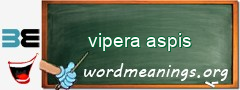WordMeaning blackboard for vipera aspis